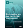 Optimization and Communication in UAV Networks