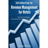 Introduction to Revenue Management for Hotels: Tools and strategies to maximize the revenue of your property