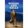 Where Life Falls