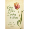 And Then Spring Comes