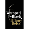 Wrapped in Black: More Winter Tales