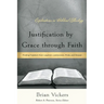 Justification by Grace through Faith: Finding Freedom from Legalism, Lawlessness, Pride, and Despair