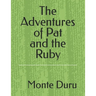 The Adventures of Pat and the Ruby