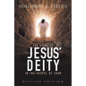 The Signs of Jesus' Deity in the Gospel of John: Revised Edition