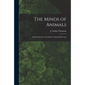 The Minds of Animals: an Introduction to the Study of Animal Behaviour