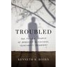 Troubled: The Failed Promise of America's Behavioral Treatment Programs
