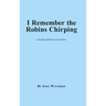 I Remember the Robins Chirping