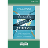 Teams That Thrive: Five Disciplines of Collaborative Church Leadership (16pt Large Print Format)