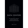 Data Centers: The Complete History