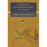 Buddhist Historiography in China