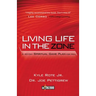 Living Life in the Zone: A 40-Day Spiritual Gameplan for Men