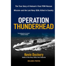 Operation Thunderhead: The True Story of Vietnam's Final POW Rescue Mission--And the Last Navy Seal Killed in Country