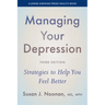 Managing Your Depression: Strategies to Help You Feel Better