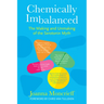 Chemically Imbalanced: The Making and Unmaking of the Serotonin Myth