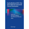 Family Medicine Osce: First Aid to Objective Structured Clinical Examination