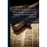 Dead Language and Dead Languages With Special References to Latin;