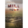 Mill Town