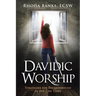 Davidic Worship: Strategies for Breakthrough in the End Times