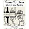 Steam Turbines: Theory and Design