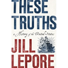 These Truths: A History of the United States
