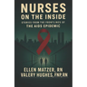 Nurses on the Inside: Stories from the Frontlines of the AIDS Epidemic