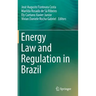 Energy Law and Regulation in Brazil