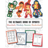 The Ultimate Book of Sports Baseball, Hockey, Soccer, Basketball: Over 45 Fun Designs For Boys And Girls - Educational Worksheets