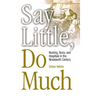Say Little, Do Much: Nursing and the Establishment of Hospitals by Religious Women