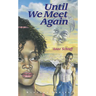 Until We Meet Again: #7