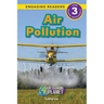 Air Pollution: Our Changing Planet (Engaging Readers, Level 3)