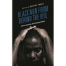 Black Men from Behind the Veil: Ontological Interrogations