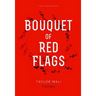 Bouquet of Red Flags