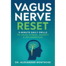Vagus Nerve Reset: 5-Minute Daily Drills to Crush Stress, Anxiety & Inflammation