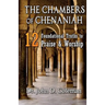 The Chambers of Chenaniah: 12 Foundational Truths to Praise & Worship
