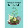 Unlocking the Mysteries of Kenaf