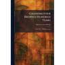 Grandmother Brown's Hundred Years: 1827-1927. With Illustrations