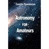 Astronomy for Amateurs