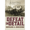 Defeat in Detail: The Ottoman Army in the Balkans, 1912-1913