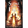 Some by Virtue Fall