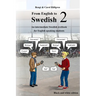 From English to Swedish 2: An intermediate Swedish textbook for English speaking students (black and white edition)
