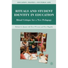 Rituals and Student Identity in Education: Ritual Critique for a New Pedagogy