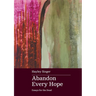 Abandon Every Hope: Essays for the Dead