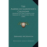 The American Gardener's Calendar: Adapted to the Climates and Seasons of the United States (1806)