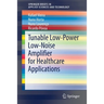 Tunable Low-Power Low-Noise Amplifier for Healthcare Applications