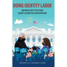 Doing Identity Labor: How Mixed-Race Politicians Disrupt Descriptive Representation