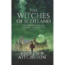 The Witches of Scotland: The Dream Dancers: Akashic Chronicles Book 1