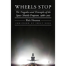Wheels Stop: The Tragedies and Triumphs of the Space Shuttle Program, 1986-2011