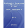 The People's Congresses and Governance in China: Toward a Network Mode of Governance