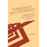 Progress in Self Psychology, V. 15: Pluralism in Self Psychology