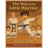 The Way of the Little Warrior